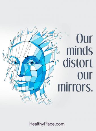 Ätstörningar citerar - Våra sinnen snedvrider våra speglar.