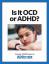 Gratis guide: Hur skiljer sig symptomen på OCD från ADHD?
