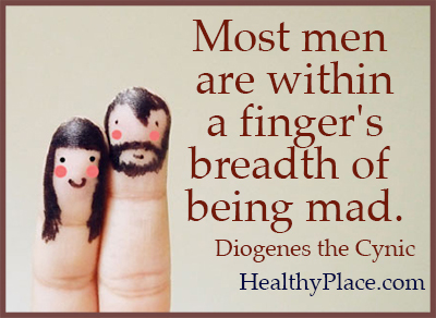Citat om mental hälsa - De flesta män är inom fingrarnas bredd av att vara galna