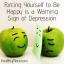 Att tvinga dig själv att vara lycklig är ett varningstecken på depression