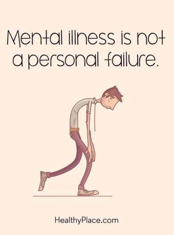 Citat om mental hälsa - Psykisk sjukdom är inte ett personligt misslyckande.