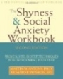 Arbetsboken för blyghet och social ångest: beprövade, steg-för-steg-tekniker för att övervinna din rädsla