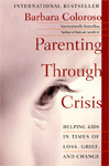 Föräldraskap genom kris: hjälpa barn i tider av förlust, sorg och förändring 