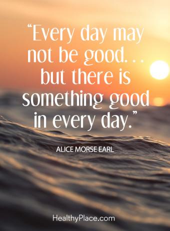 Ett bra positivt meddelande för dig - Varje dag kanske inte är bra... men det finns något bra på varje dag.