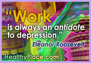 Depression citat - Arbetet är alltid en motgift mot depression.