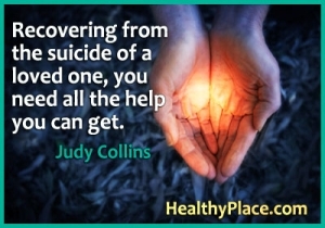 Citat för mental sjukdom - Återhämta sig efter självmord av en nära och kära, du behöver all hjälp du kan få.
